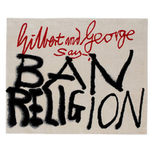 Ladda upp bild till gallerivisning, Gilbert & George - Ban Religion